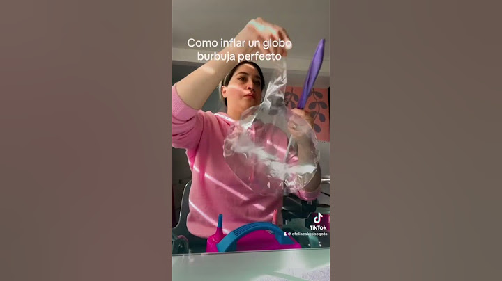 Cómo inflar un globo burbuja perfectamente