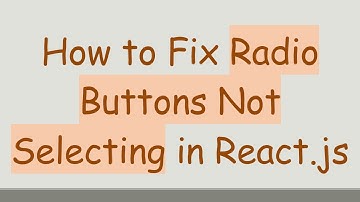 How to Fix Radio Buttons Not Selecting in React.js
