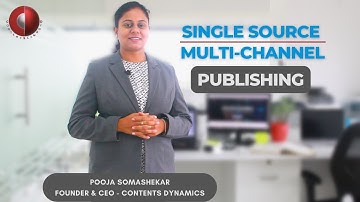 Single Sourcing or Multi-Channel Publishing | Contents Dynamics | Technical Writing Tutorial