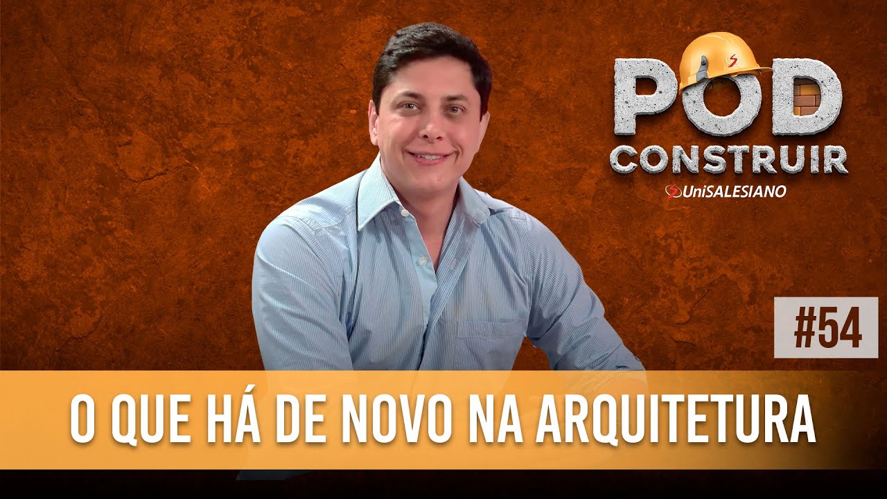 O QUE HÁ DE NOVO NA ARQUITETURA 054 YouTube