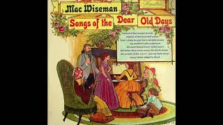 Mac Wiseman - My Mother’s Old Sunbonnet