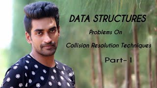 Problems On Collision Resolution Techniques Part-1
