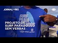 Aulas de surf para comunidades são suspensas