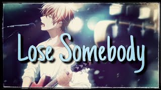『NightCore』- Lose Somebody (lyrics)