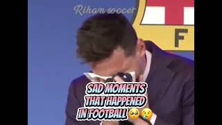 Sad moments that happened in football 😢😢. #shorts