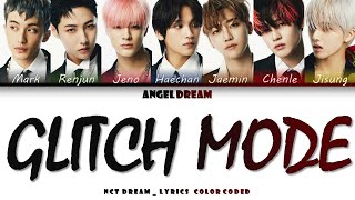 NCT DREAM (엔시티드림) "GLITCH MODE" [TEASERS MIX] LYRICS COLOR CODED (HAN/ROM/ENG/가사)