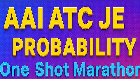 Probability One Shot Marathon Class l  AAI ATC JE l Mathematics l class 11th NCERT