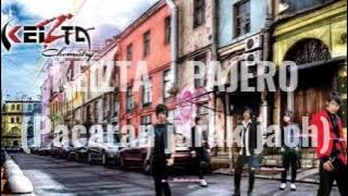 KEIZTA BAND - PAJERO (Pacaran Jarak Jaoh)