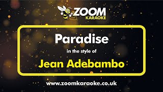 Jean Adebambo - Paradise - Karaoke Version from Zoom Karaoke