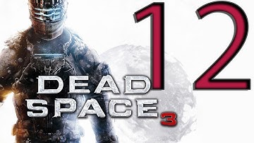Dead Space 3 Walkthough Part 12 [1080p HD] - No Commentary