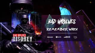 Bad Wolves - Remember When (Official Audio)