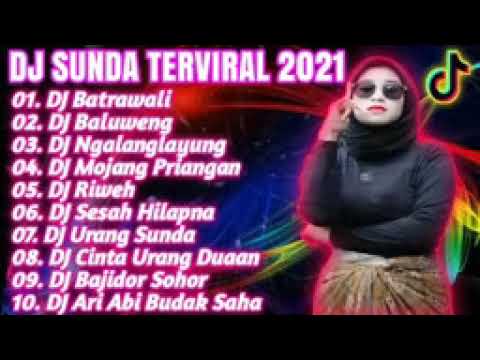 DJ SUNDA TERVIRAL 2021|| DJ BATRAWALI,DJ BALUWENG,DJ NGALANGLAYUNG REMIX FULL BASS AH MANTAP