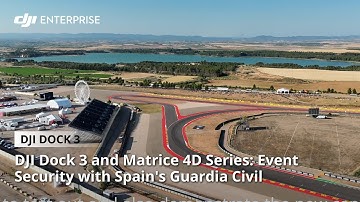 DJI Dock 3 and Matrice 4D Series: Event Security with Spain