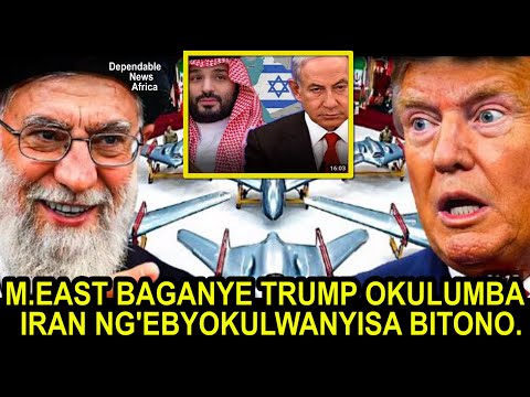Israel Saudi Balabudde Trump Nti Ebiriwo Nebyoreta Tebimala Kuba Iran Nokugyetasaako 