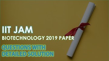 IIT JAM BIOTECHNOLOGY 2019 questions discussion. Exam cheat sheet with special approach for problems