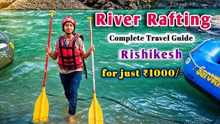Rishikesh River Rafting Price 2026 | River Rafting Complete Travel Guide | Rishikesh Tourist Places