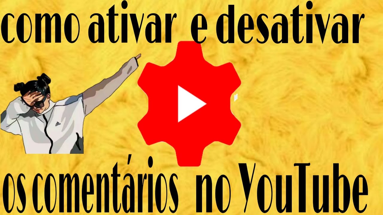 Como ativar e desativar os comentários do YouTube. - YouTube