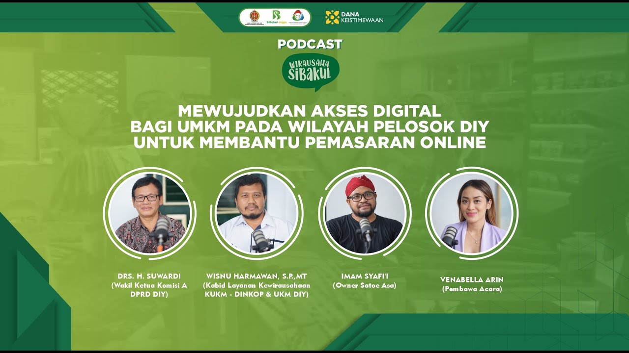 Podcast WIRAUSAHA SIBAKUL #1 "AKSES DIGITAL BAGI UMKM DI PELOSOK DIY UNTUK MEMBANTU PEMASARAN ONLINE