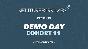 Venturepark Labs - Cohort 11: Demo Day