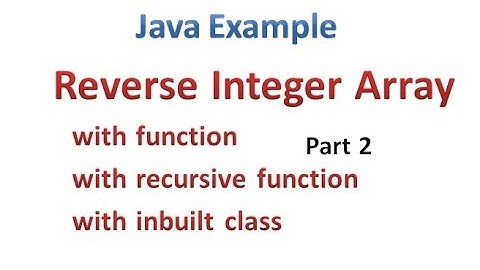 Reverse Integer Array Part 2- Hindi