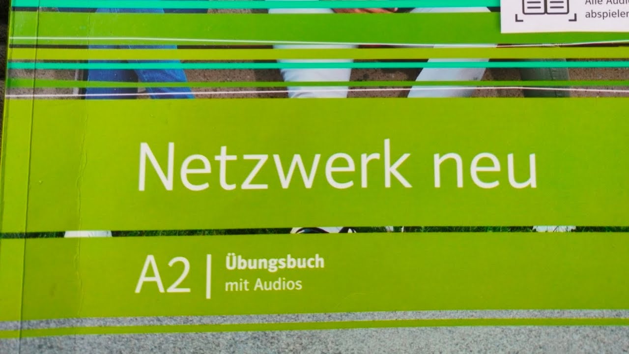 Netzwerk Neu A2 übungsbuch Answers Answers of Netzwerk neu A2. Übungsbuch, Kapitel 1 - YouTube