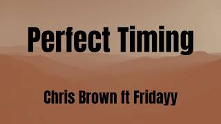 Perfect Timing || Chris Brown || Fridayy || karaoke