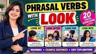 Phrasal Verbs with LOOK | 20 Useful Phrasal Verbs with Meanings & Examples | English Grammar