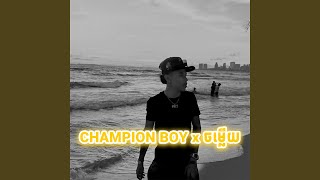 CHAMPION BOY x ចម្លើយ - CVORNZ
