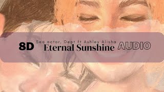 (8D Audio + Lyrics) Seo actor, Dept ft Ashley Alisha - Eternal Sunshine [USE HEADPHONES🎧]