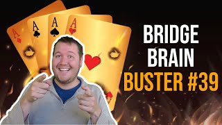 Bridge Brain Buster #39 - Daily Bridge Puzzle (Level 1-B8)