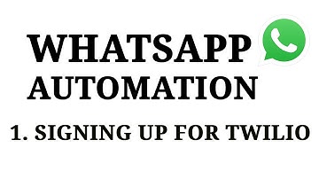 WHATSAPP AUTOMATION SIGNING UP FOR TWILIO