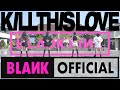 Blackpink  kill this love blank official dance cover 2019