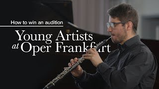 YOUNG ARTISTS AT OPER FRANKFURT – How to win an audition