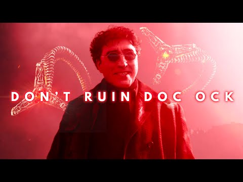 Don't Ruin Doc Ock (A Spider-Man No Way Home Theory)