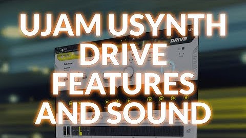Ujam Usynth DRIVE Features And Sound