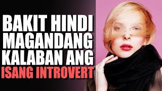 MAHIRAP KALABAN Ang Isang Introvert