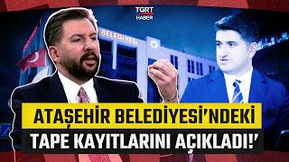 Chpli Ataşehir Belediyesinde Çarpıcı Tape Kayıtları Gazeteci Ferhat Murat Tek Tek Açıkladı