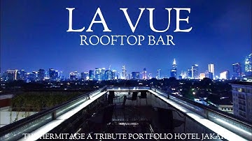 LA VUE ROOFTOP BAR THE HERMITAGE A TRIBUTE PORTFOLIO HOTEL JAKARTA INDONESIA
