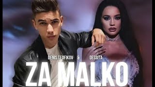 DENIS TEOFIKOV &DESSITA - ZA MALKO / Денис Теофиков и REMIX Resimi