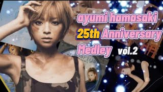 浜崎あゆみ25周年メドレー【vol.2】