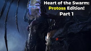 Heart of the Swarm: Protoss Edition - Part 1 - GiantGrantGames stream VoD