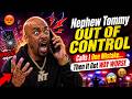 Nephew Tommy OUT OF CONTROL Calls | One Mistake… Then It Got WAY WORSE