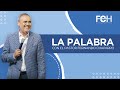 La Palabra | Pastor Fernando Chaparro | Viernes 16 de octubre