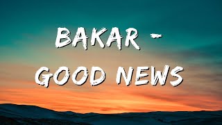 Bakar - Good News (Lyrics)