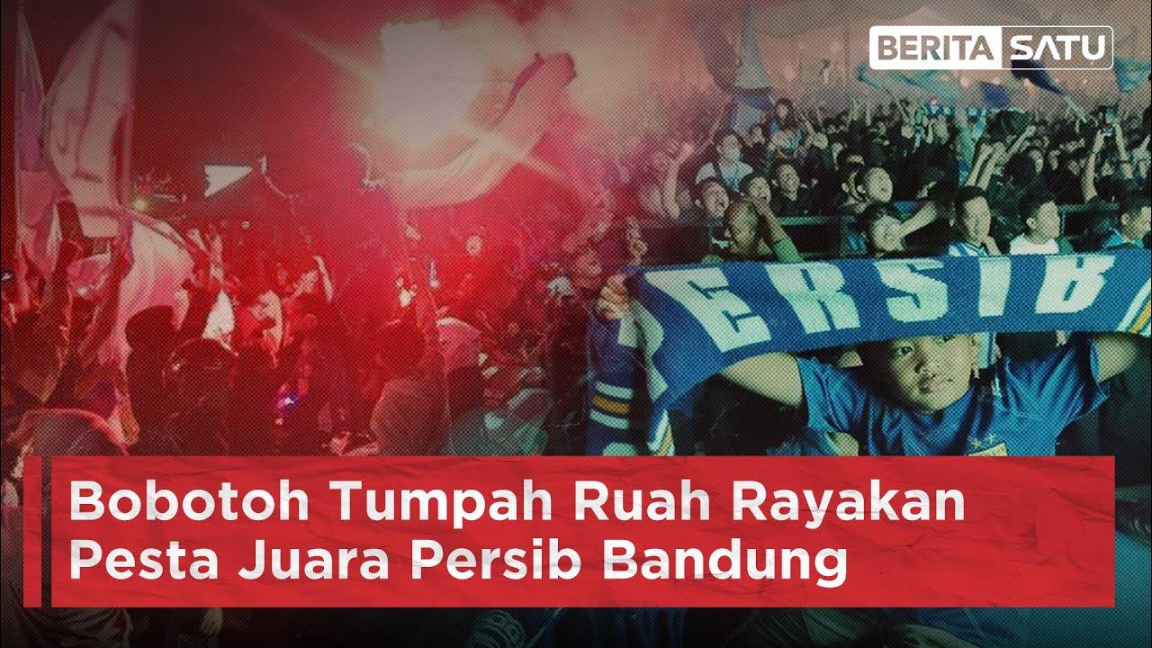 Bobotoh Tumpah Ruah Rayakan Pesta Juara Persib Bandung di Liga 1 ...