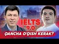 IELTS olish uchun qancha o'qish kerak? | Jahongir Po'latovdan tavsiya