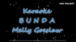 BUNDA - Melly Goeslaw Karaoke versi orchestra  - Durasi: 5:28. 