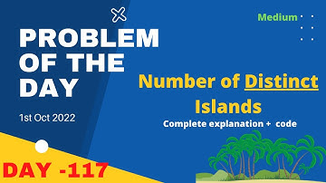 Number of Distinct Islands | gfg POTD 1st October | Let