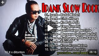 ALBUM IPANK _ SLOW ROCK TERBAIK