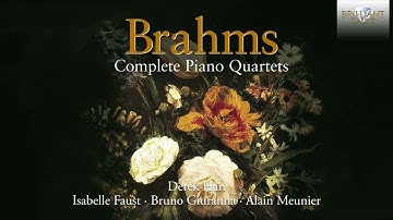 Brahms: Complete Piano Quartets